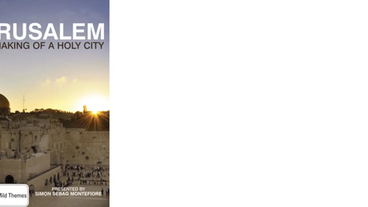 Jerusalem: The Making of a Holy City